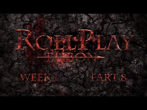 RollPlay: Ehbon - D&D Campaign - Week 1, Part 8