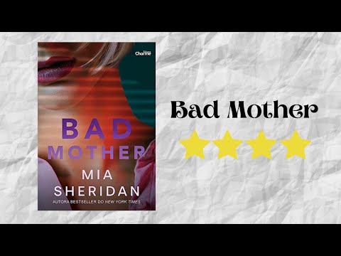 Resenha #374 - Bad Mother de Mia Sheridan