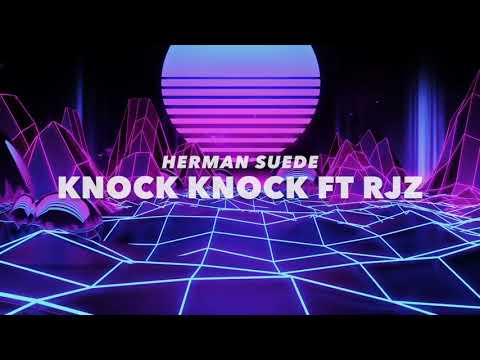Herman Suede - Knock Knock (ft RJZ)