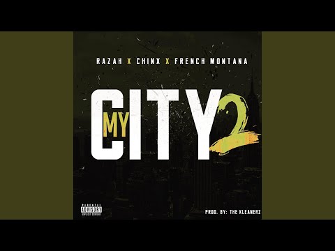 My City 2 (feat. Chinx & French Montana)