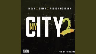 My City 2 (feat. Chinx & French Montana)