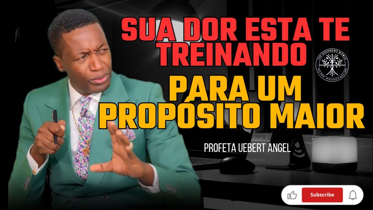 SUA_DOR_ ESTA_TE_TREINANDO_PARA_UM_PROPOSITO_MAIOR_| UEBERT ANGEL EM PORTUGUÊS