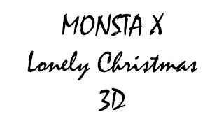 MONSTA X (몬스타엑스) - Lonely Christmas (그놈의 크리스마스) | 3D Use Headphones!