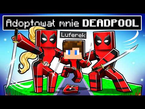 ADOPTOWAŁA mnie RODZINA DEADPOOLA w Minecraft!