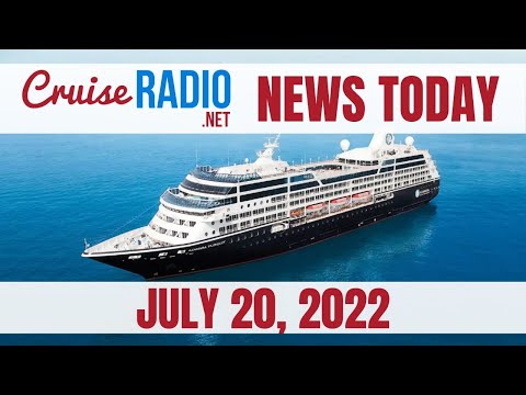 Cruise News Today — July 20, 2022: Cruise Line Stocks Jumped Tuesday, Another Line Drops Testing