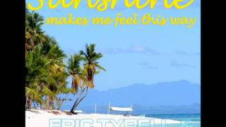 Eric Tyrell & Denice Perkins  - Sunshine Makes Me Feel This Way  (Fine Touch Remix)