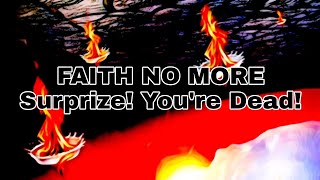 FAITH NO MORE - Surprize! You&#39;re Dead (Lyric Video)