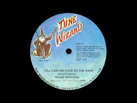 Snaps Montigo - I'll Cast My Fate To The Wind