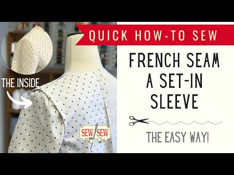 How to Sew...French Seam Set-In Sleeves EASILY!