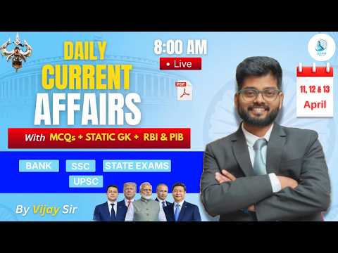 11, 12 & 13 April Current Affairs 2026 | Daily Current Affairs  | RBI ASSISTANT MAINS EXAM
