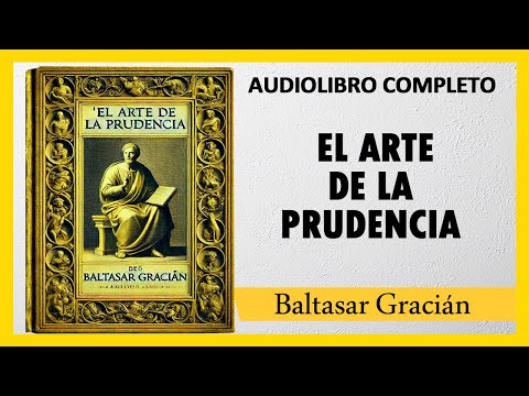 El Arte De La Prudencia - Baltasar Gracián  | AUDIOLIBRO COMPLETO