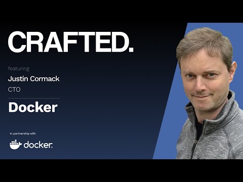 Listen to Developers! | Justin Cormack (CTO, Docker) | CRAFTED.