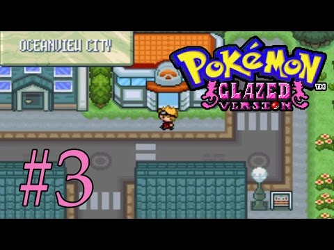 Let's Play Pokemon Glazed Version- Ocean View City & The Power Plant
