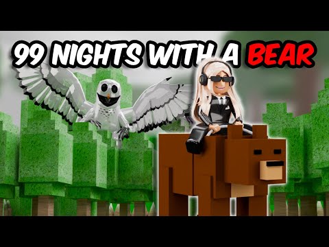 SURVIVING 99 NIGHTS IN THE FOREST with a PET BEAR