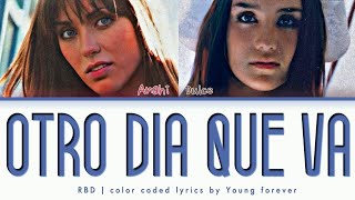 RBD - Otro día que va - color coded lyrics