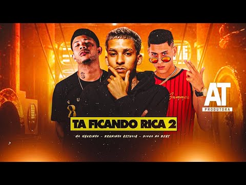 TA FICANDO RICA 2 - BRUNINHO ASTUCIA, DIOGO NO BEAT E MC MAGRINHO - REMIX BREGA FUNK
