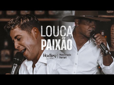 Harlley Silva - Louca Paixão ft. Maldonado Ferrari