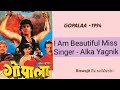 I Am A Beautiful Miss Alka Yagnik Shilpa Shirodkar Gopalaa 1994 Songs Biswajit Rana Music