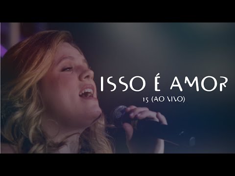 ISSO É AMOR | VOCAL LIVRE (Vídeo oficial - 15 "ao vivo")