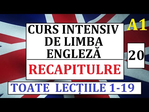 Invata engleza | Curs intensiv de limba engleza | Lectia 20  - RECAPITULARE - TOATE LECTIILE 1-19