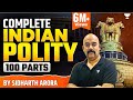 Complete Indian Polity In 100 Parts By Dr Sidharth Arora Crack UPSC CSE IAS 2022 23