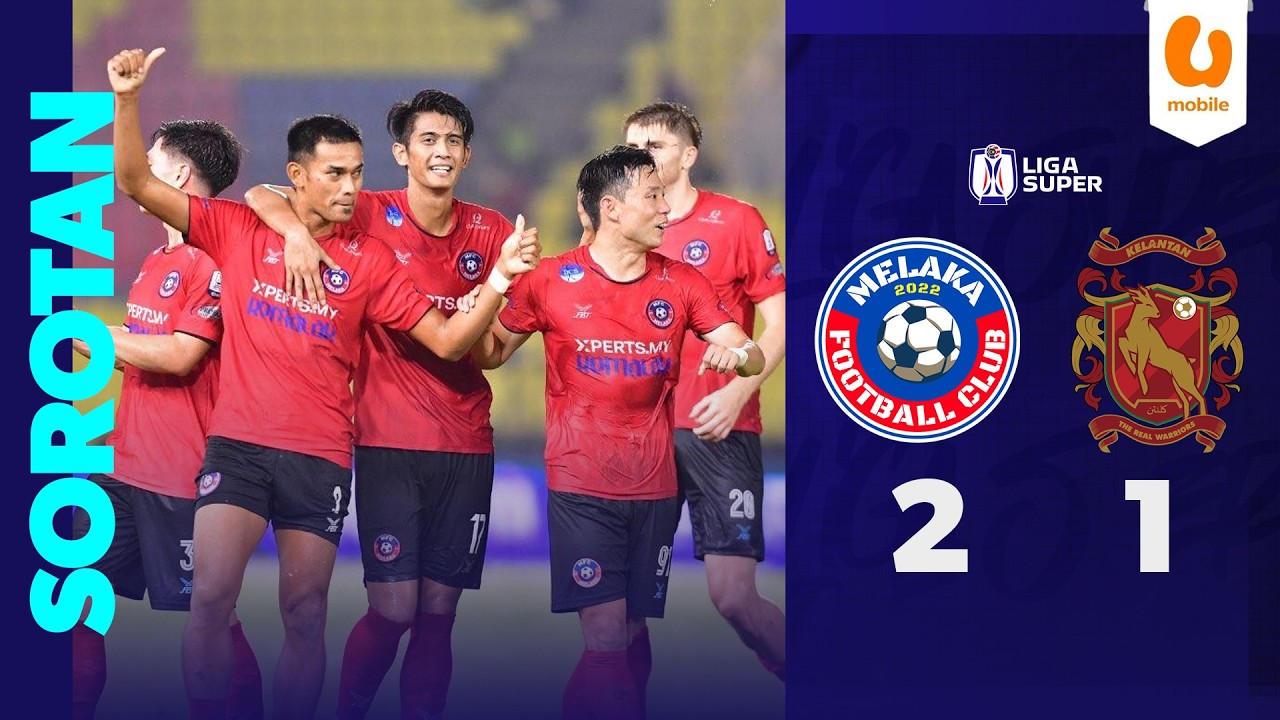 Melaka vs Kelantan The Real Warriors Highlights
