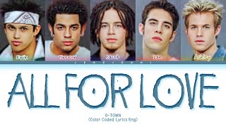 O-Town - All For Love (Color Coded Lyrics Eng)
