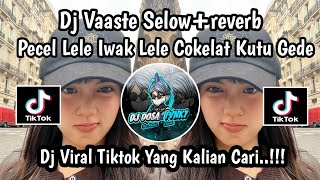 Download lagu DJ VAASTE SELOW REVERB || DJ PECEL LELE IWAK LELE COKELAT KUTU GEDE VIRAL TIKTOK TERBARU 2025 mp3 Download lagu DJ VAASTE SELOW REVERB || DJ PECEL LELE IWAK LELE COKELAT KUTU GEDE VIRAL TIKTOK TERBARU 2025 mp3