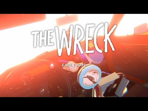 The Wreck - Updated gameplay trailer - YouTube