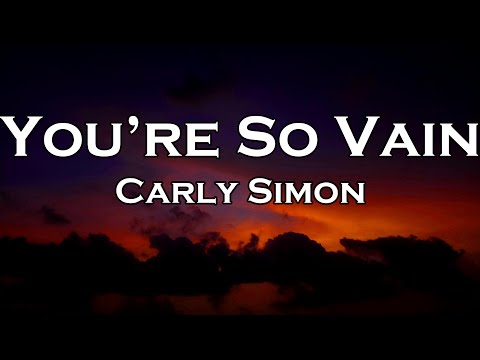 Carly Simon - You’re So Vain (Lyrics)