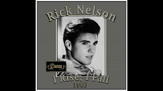 Rick Nelson - I Rise, I Fall (1963)