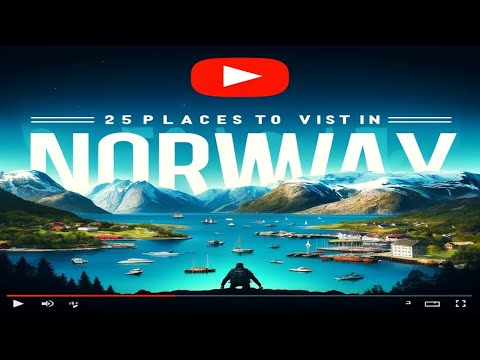 Top 25 places to visit in Norway 25 Must-see Destinations In Norway
