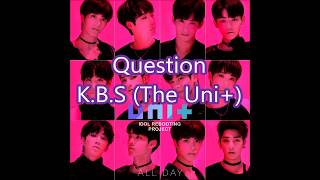 K.B.S (The Uni+)-Question Romaji + English lyrics