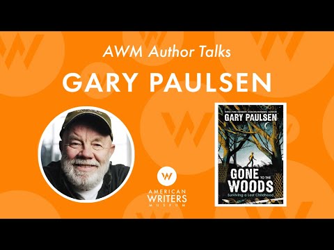 A conversation with Gary Paulsen, author of "Gone to the Woods"