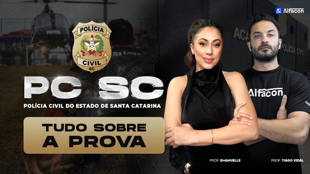 Concurso PC SC: Tudo Sobre a Prova Professores Emanuelle e Tiago Vidal