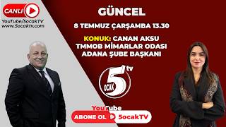 "08.07.2026"GÜNCEL (TMMOB MİMARLAR ODASI ANADAN ŞUBE BAŞKANI CANAN AKS