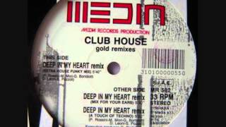 Club House - Deep In My Heart (A Touch of Techno Remix).wmv