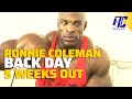 A Day In The Life Of Ronnie Coleman Back Day 5 Weeks Out From Mr Olympia Ronnie Coleman