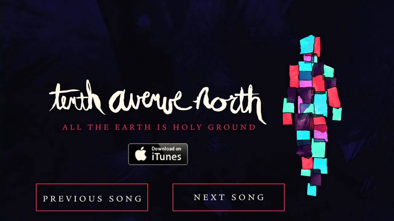 Tenth Avenue North - All The Earth Is Holy Ground