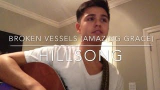 Broken Vessels (Amazing Grace)- Hillsong Worship