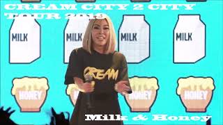 CREAM - Milk &amp; Honey @CITY 2 CITY TOUR 2019 LIVE