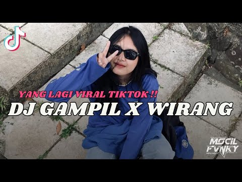 DJ GAMPIL X WIRANG VIRAL TIKTOK TERBARU 2024