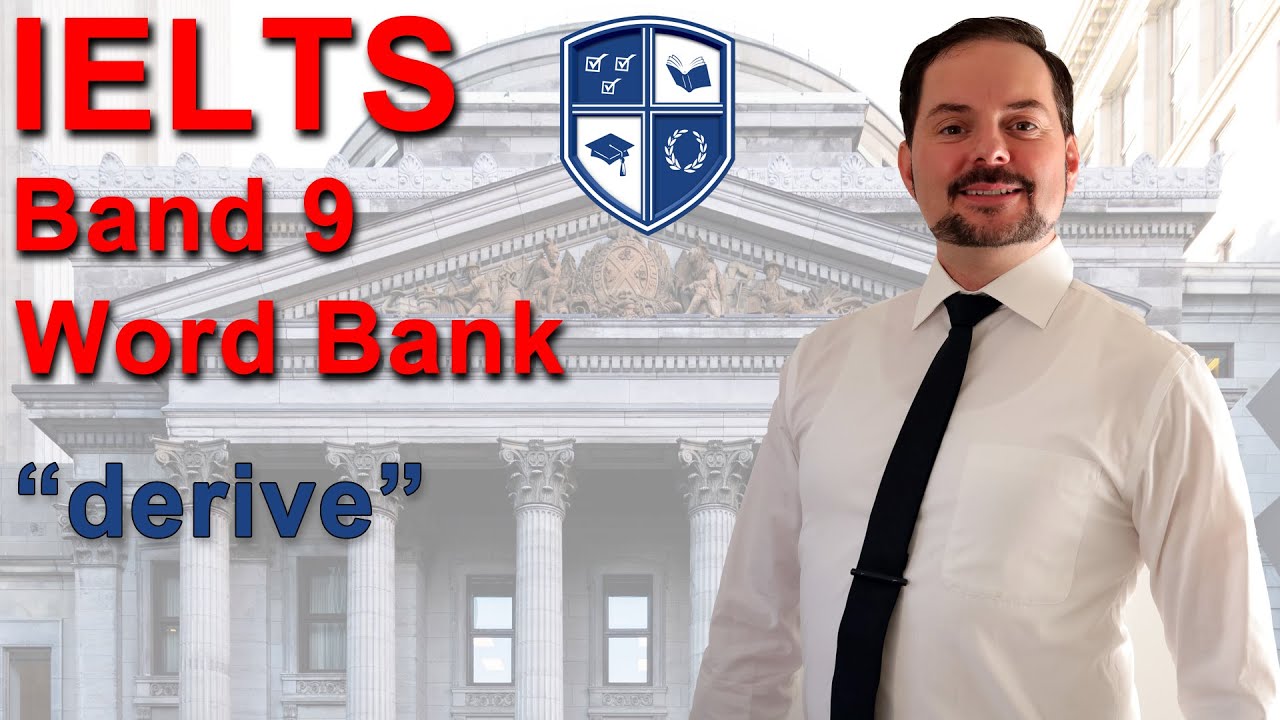 #IELTS Band 9 Vocabulary: Derive