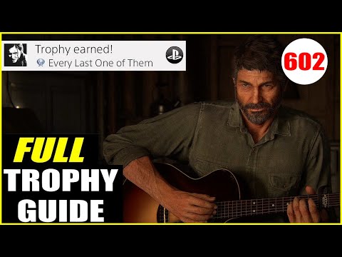 The Last of Us 2 Platinum Guide - Full Guide (TLOU2 Platinum Guide)