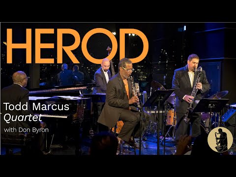 Todd Marcus Quartet with Don Byron - Herod