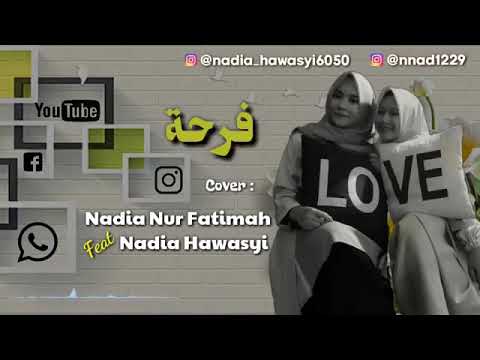 Nadia Nur Fatimah FT Nadia Hawasyi - Farhah (duet maut terbaru)