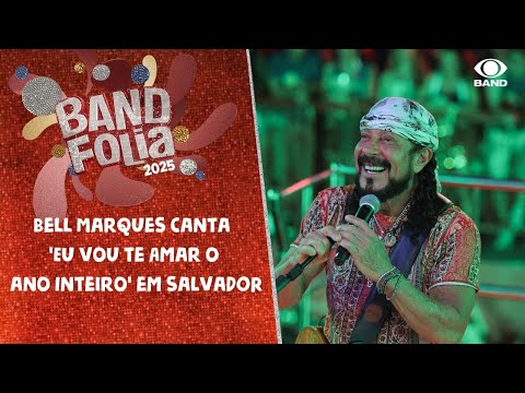 Bell Marques canta 'Eu vou te Amar o ano Inteiro' e agita Salvador | Band Folia 2025