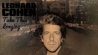 Leonard Cohen - Take This Longing