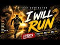 Bob Dominator - I Will Run (Lyrics) 
