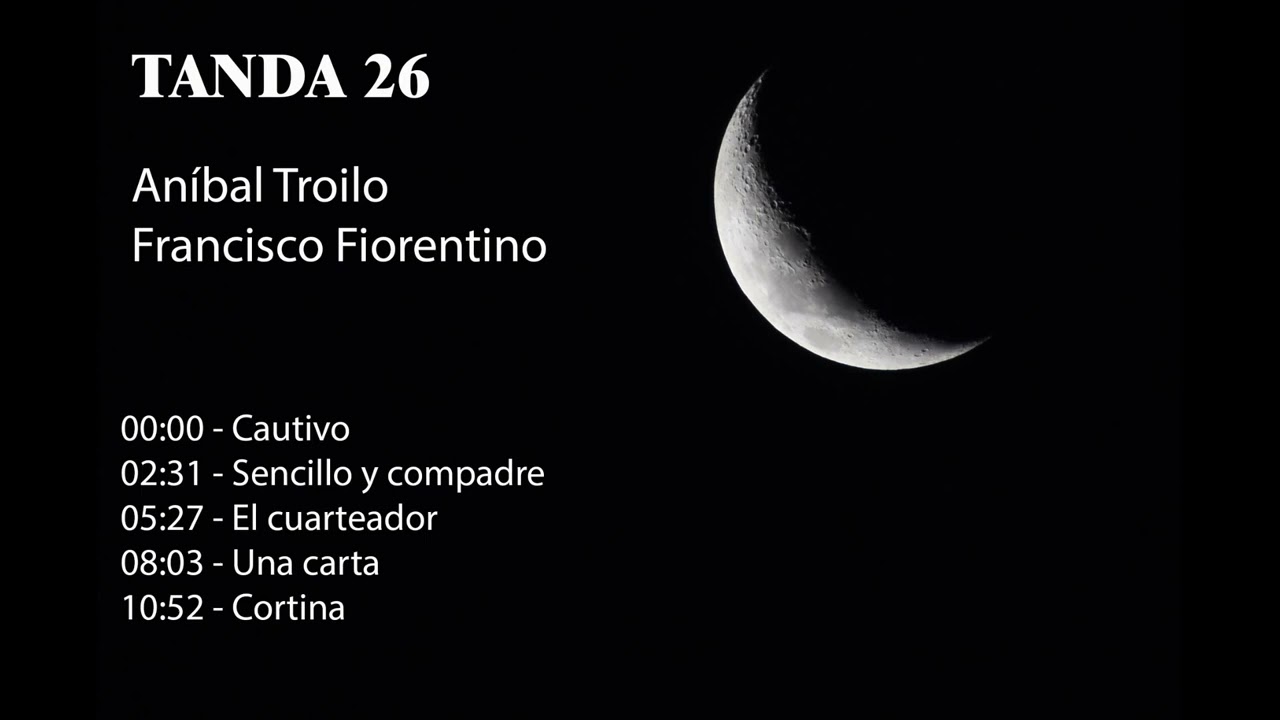 Tanda 26 - Aníbal Troilo - Francisco Fiorentino
